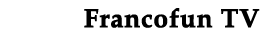 Francofun TV Francofun TV